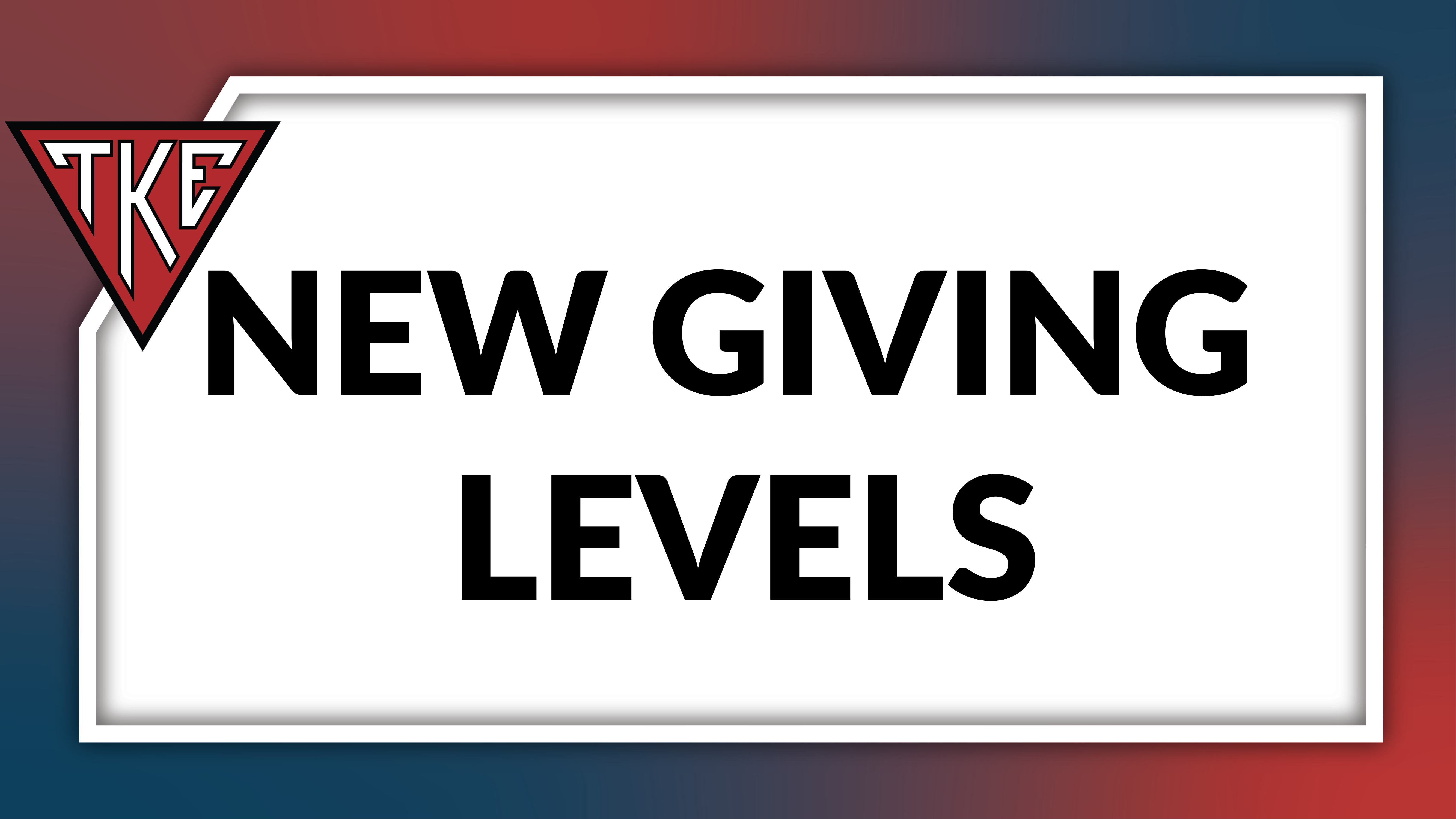 New Giving Levels