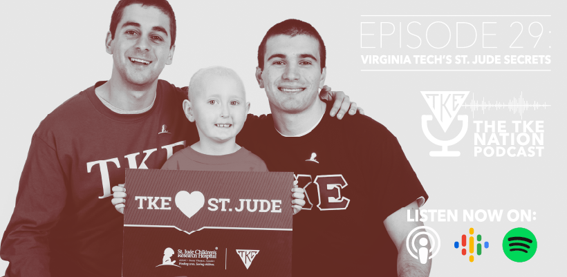The TKE Nation Podcast: Ep. 29 — Virginia Tech's St. Jude Secrets